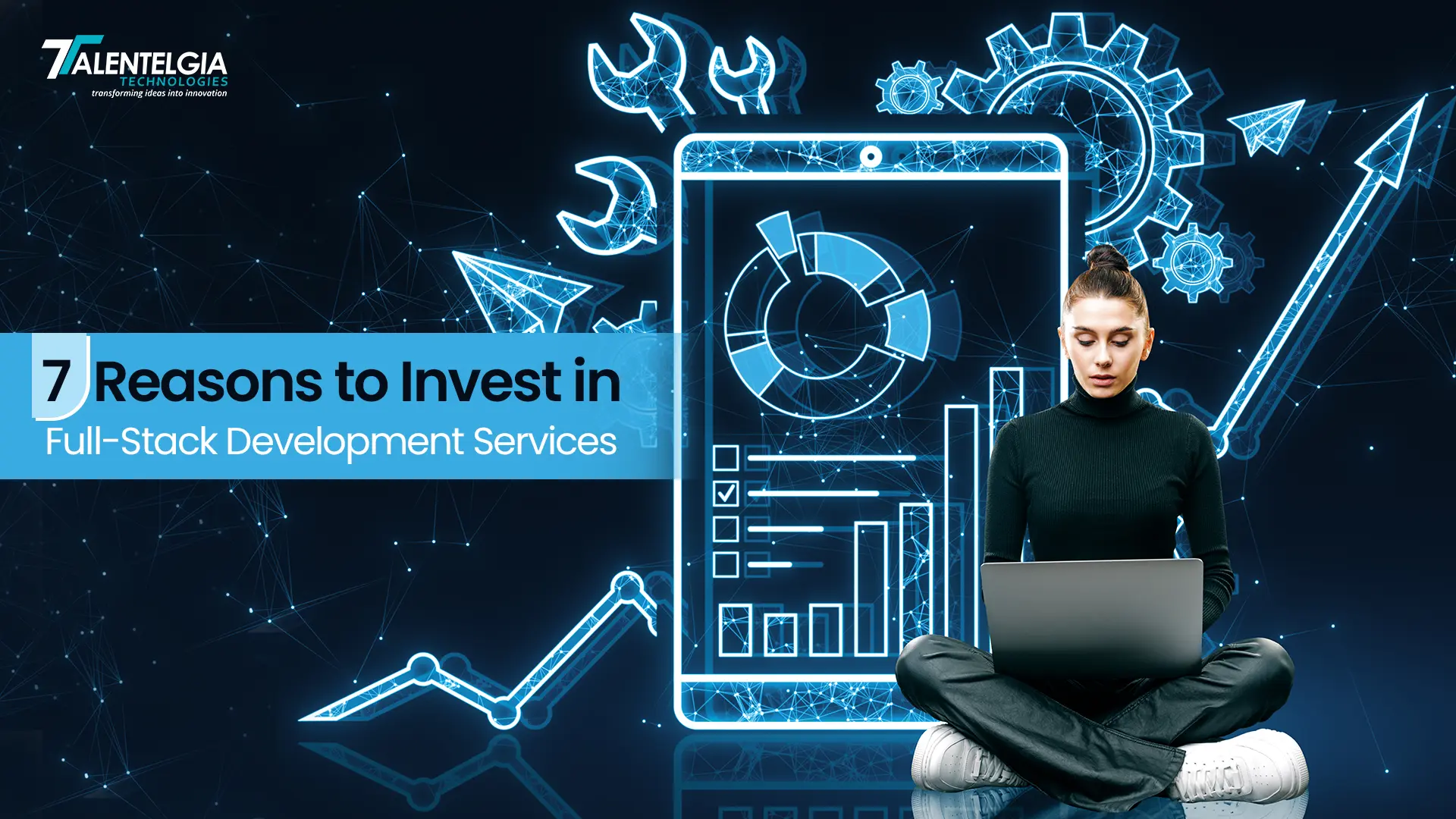 7-Reasons-to-Invest-in-Full-Stack-Development-Services