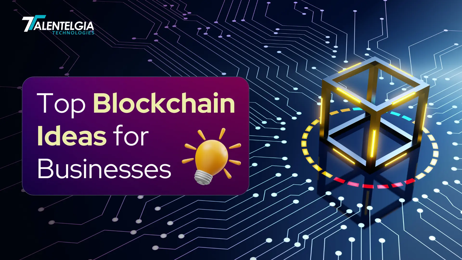 Top Blockchain Ideas for Businesses