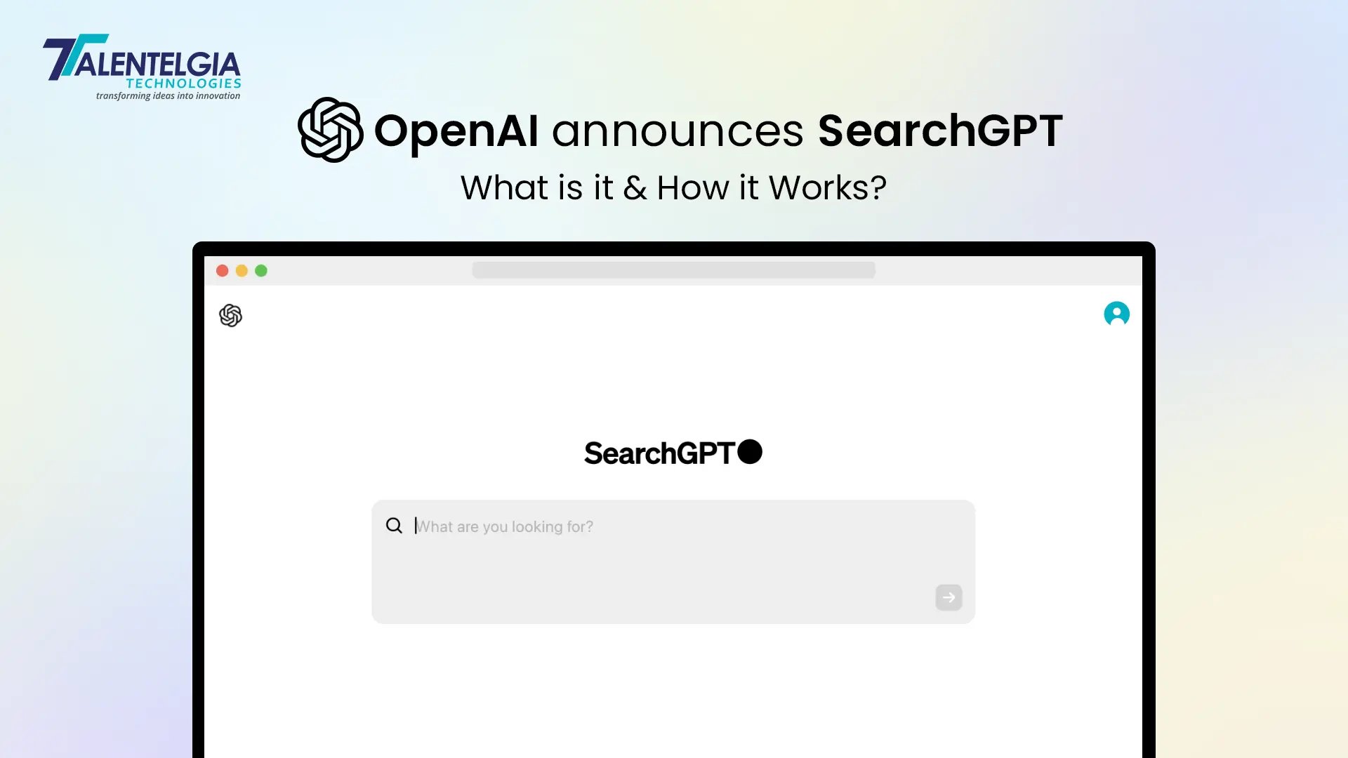 OpenAI Announces SearchGPT – What is it & How it Works?