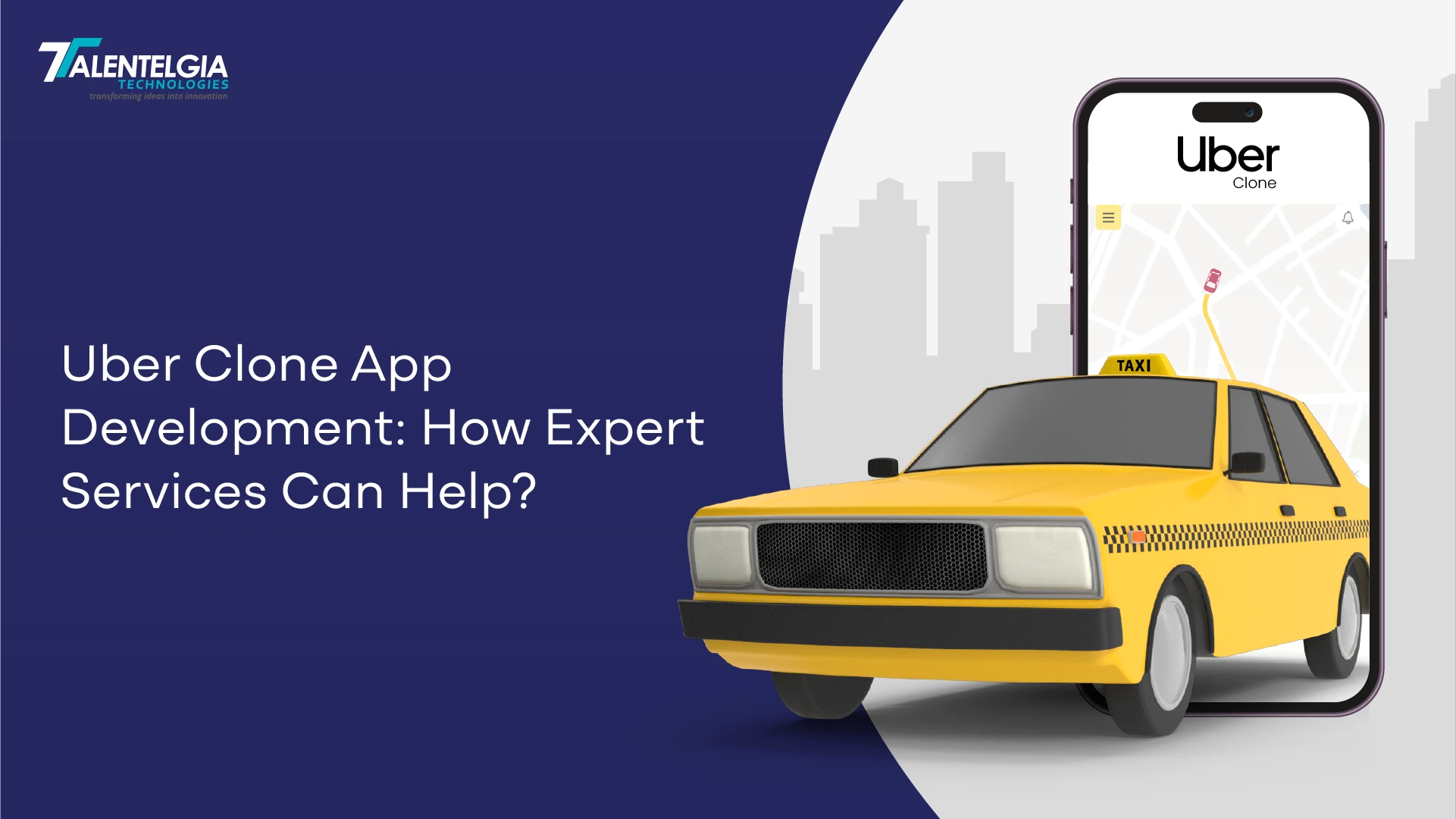 Uber Clone App Development: Build Your Own Uber Clone