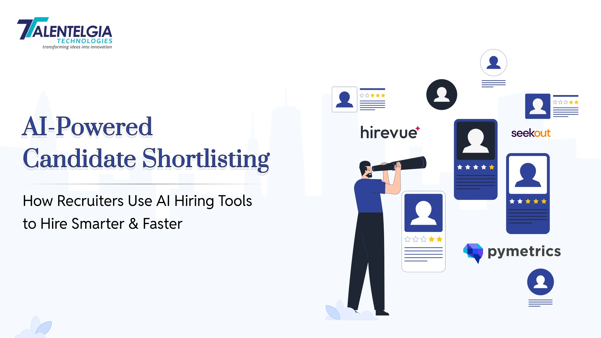 AI in Candidate Shortlisting: Tools to Hire Better, Faster