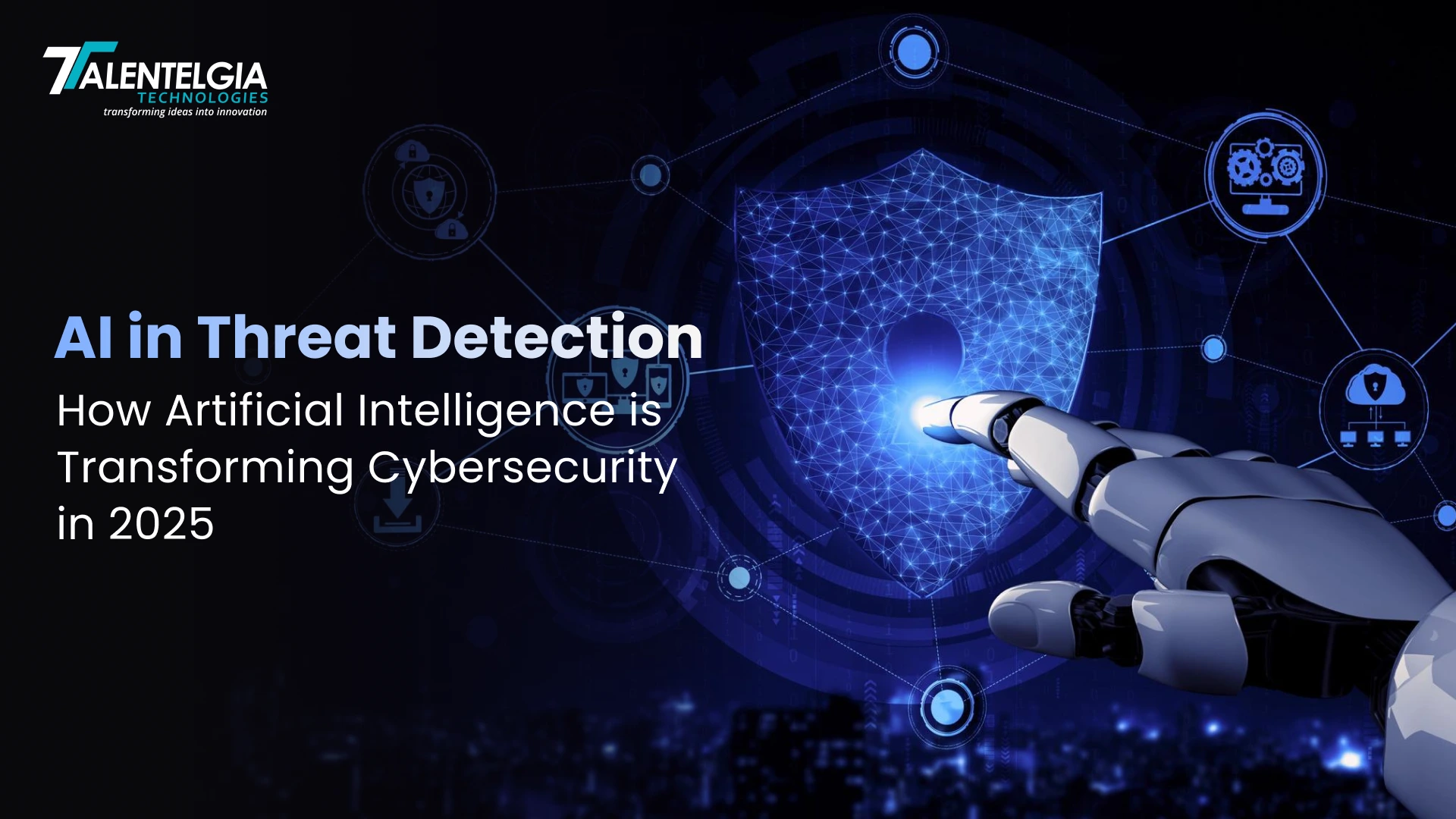 AI in Threat Detection: How Artificial Intelligence is Transforming Cybersecurity in 2025