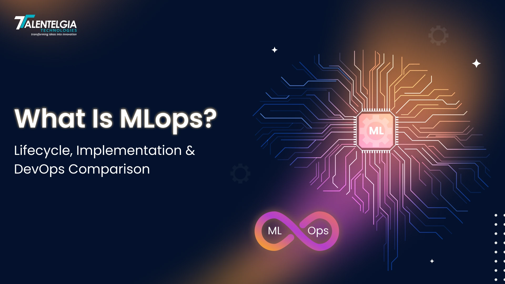 What is MLOps: Lifecycle, Implementation & DevOps Comparison