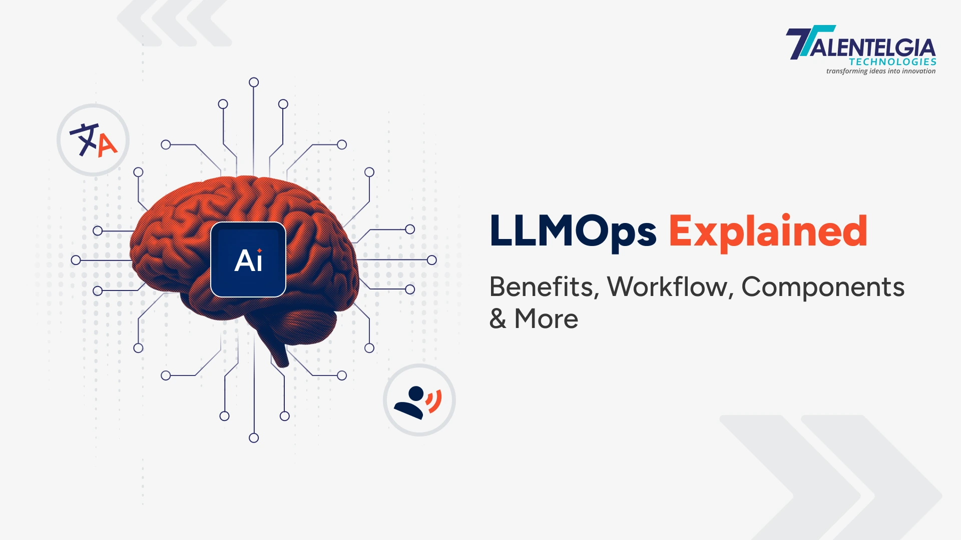 LLMOps Explained: Benefits, Workflow, Components & More