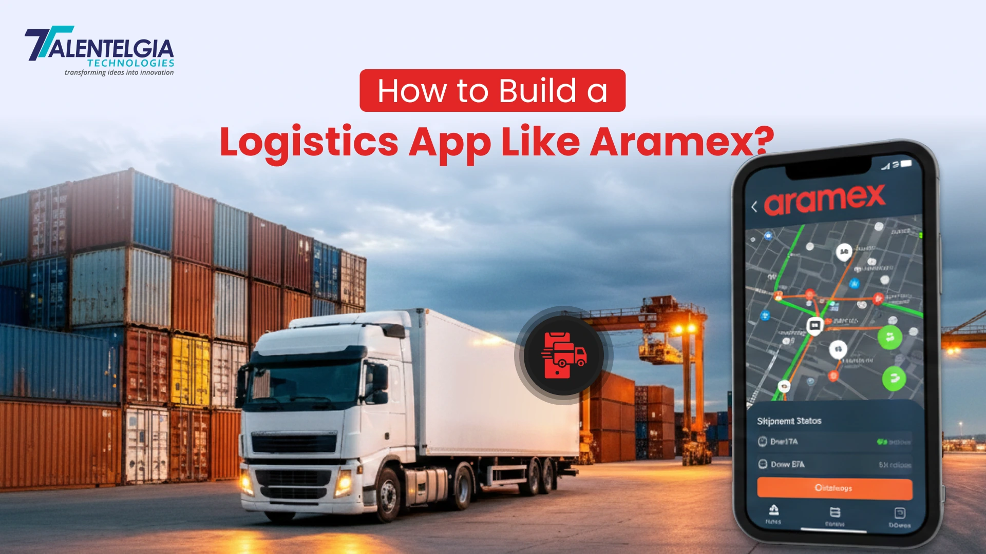 How to Build a Logistics App Like Aramex?
