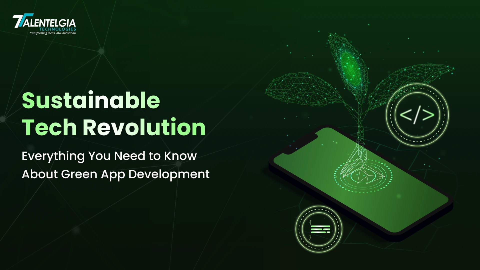 Sustainable Tech Revolution: Everything You Need to Know About Green App Development