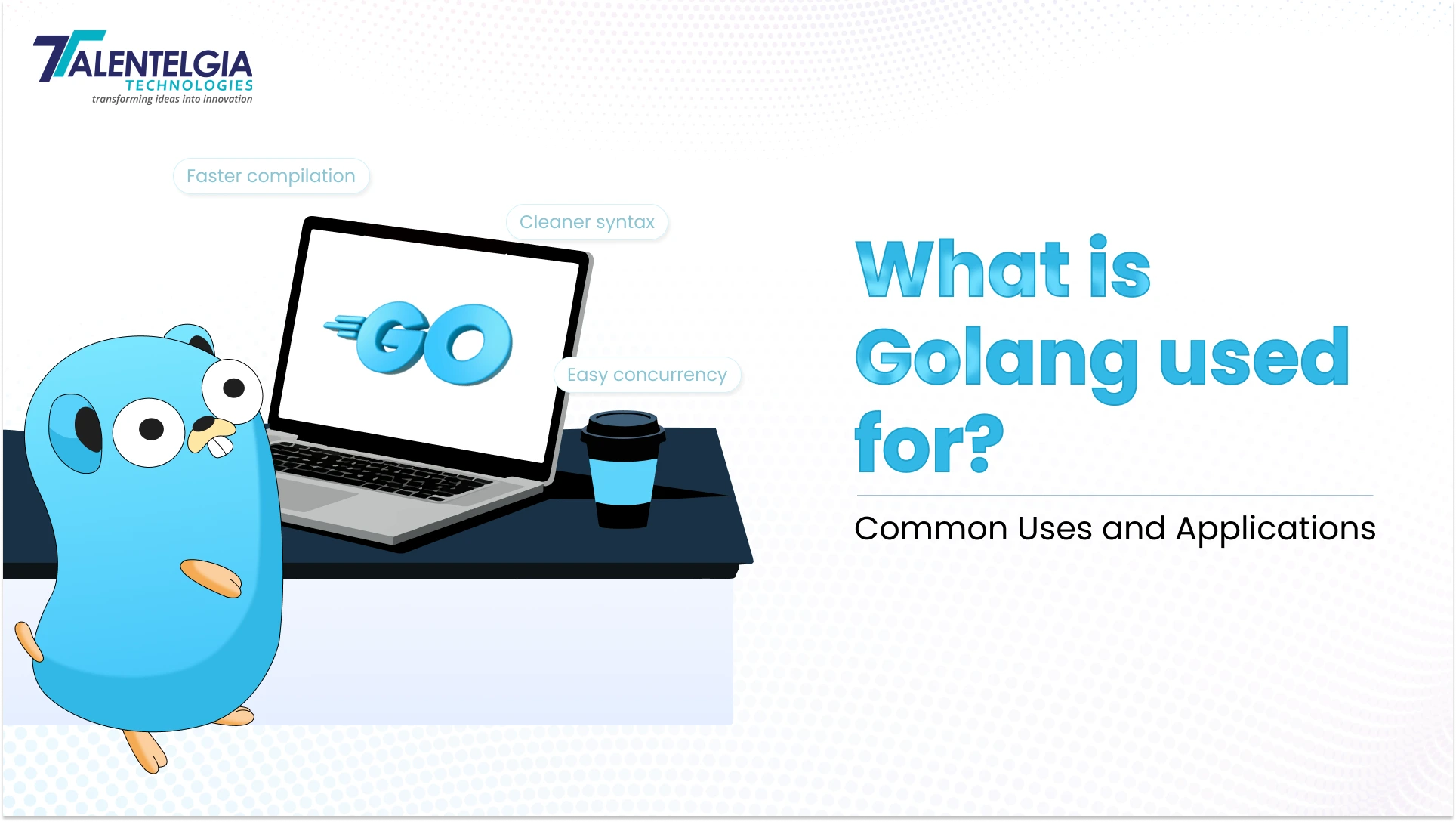What is Golang used for? Common Uses and Applications