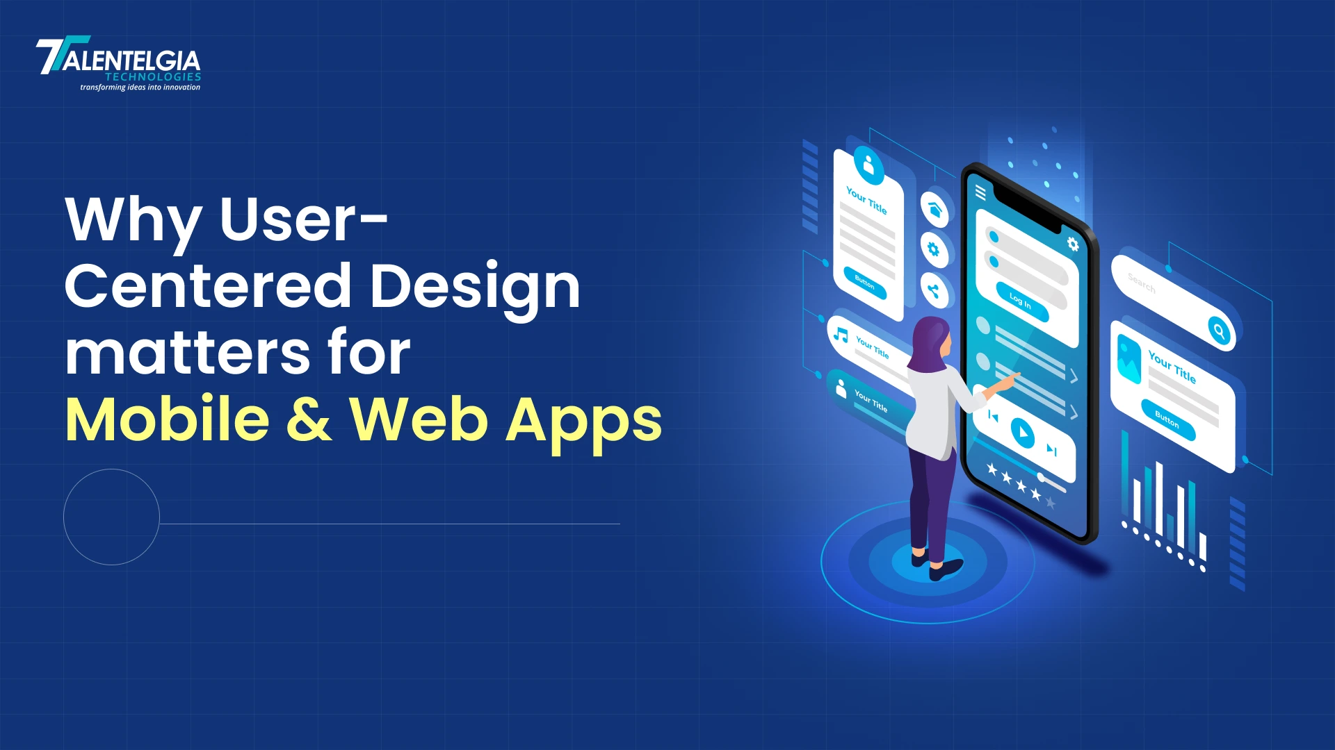 Why User-Centered Design matters for Mobile & Web Apps