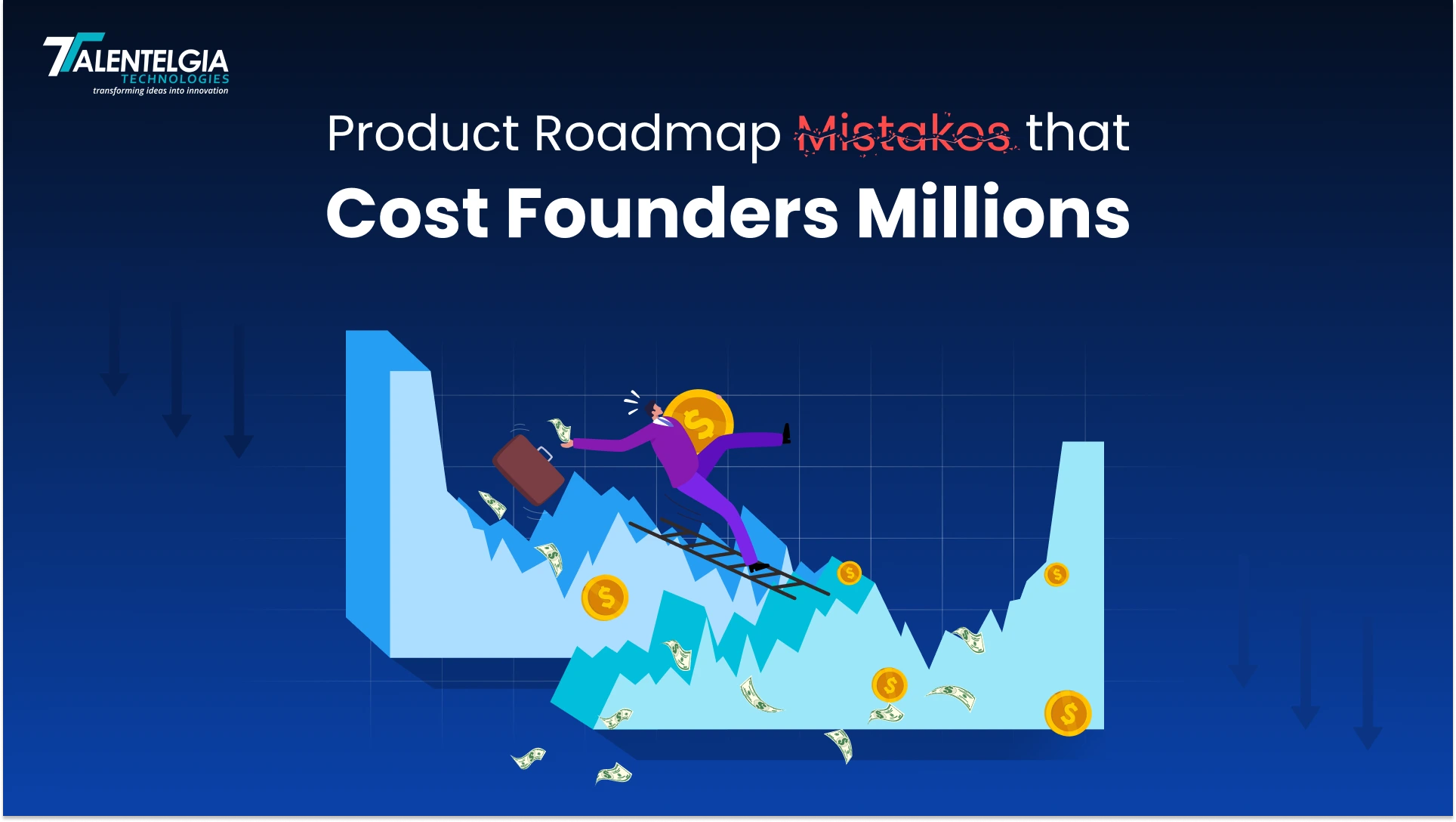 Product Roadmap Mistakes that Cost Founders Millions