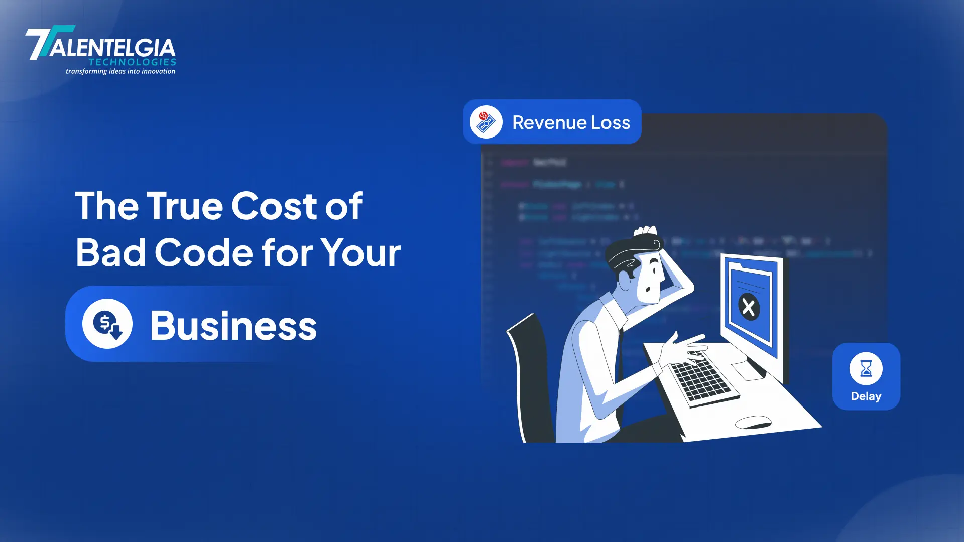 The True Cost of Bad Code for Your Business